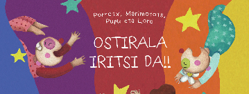 Porrotx, Marimotots, Pupu eta Lore